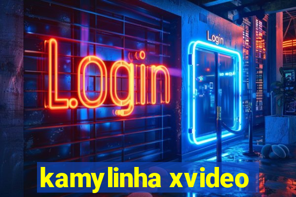 kamylinha xvideo